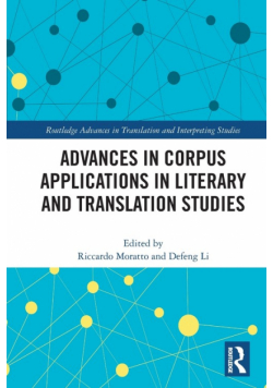 Advances in Corpus Applications in Literary and Translation Studies