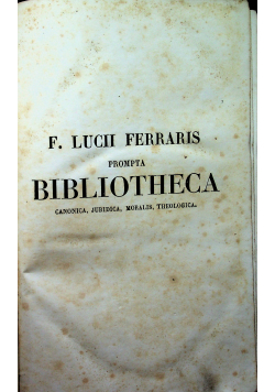 Prompta Bibliotheca Canonica Juridica Moralis Theologica 1858r