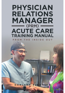 Physician Relations Manager (PRM) Acute Care Training Manual