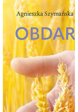 Obdarowani. Ojca Honorata (o)powieść o łasce
