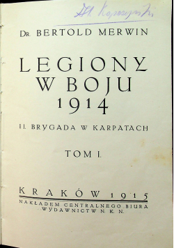 Legiony w boju 1914 Tom I 1915 r.