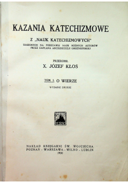 Kazania katechizmowe Tom I O wierze 1930 r.