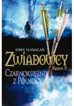 Zwiadowcy Księga 5 Czarnoksiężnik z Północy