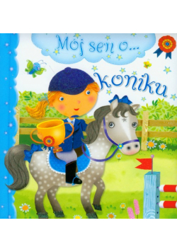 Mój sen o koniku