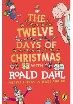 Roald Dahl's The Twelve Days of Christmas