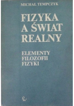 Fizyka a świat realny