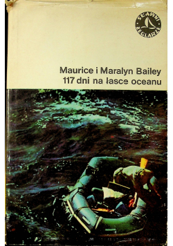 Maurice i Maralyn Bailey 117 dni na łasce oceanu