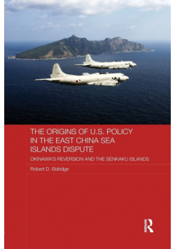 The Origins of U.S. Policy in the East China Sea Islands Dispute