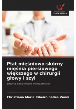 Płat mięśniowo-skórny mięśnia piersiowego większego w chirurgii głowy i szyi