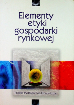 Elementy etyki gospodarki rynkowej