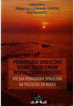 Pedagogika społeczna wobec problemów współczesnej rodziny