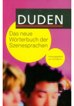 DUDEN Das neue Worterbuch der Szenesprachen