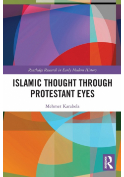 Islamic Thought Through Protestant Eyes