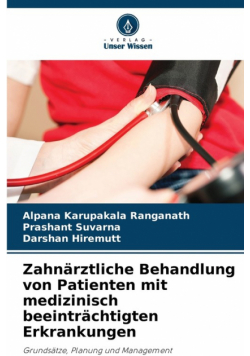 Zahnärztliche Behandlung von Patienten mit medizinisch beeinträchtigten Erkrankungen