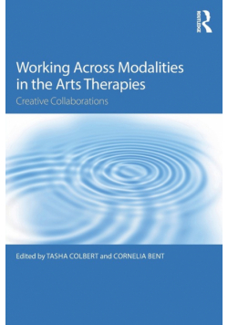 Working Across Modalities in the Arts Therapies