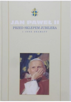 Jan Paweł II przed sklepem jubilera i inne dramaty