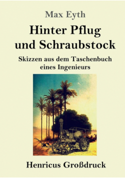 Hinter Pflug und Schraubstock (Großdruck)