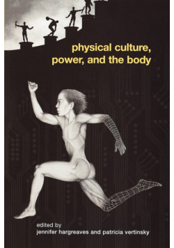 Physical Culture, Power, and the Body
