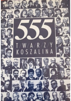 555 Twarzy Koszalina
