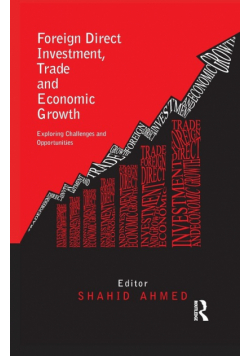 Foreign Direct Investment, Trade and Economic Growth