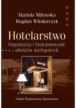 Hotelarstwo Organizacja i funkcjonowanie obiektów noclegowych