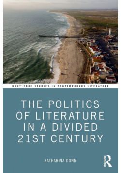 The Politics of Literature in a Divided 21st Century