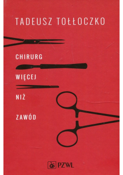 Chirurg Więcej niż zawód