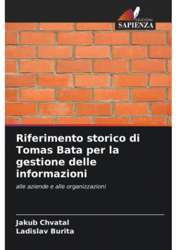 Riferimento storico di Tomas Bata per la gestione delle informazioni