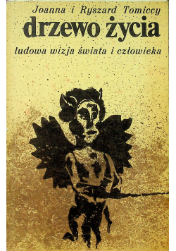 Drzewo życia Ludowa wizja świata i człowieka