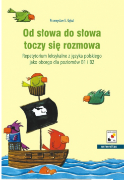 Od słowa do słowa toczy się rozmowa