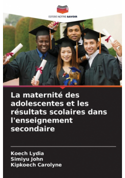 La maternité des adolescentes et les résultats scolaires dans l'enseignement secondaire