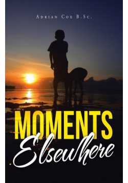 Moments Elsewhere