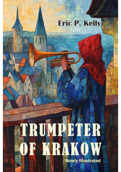 The Trumpeter of Krakow-Newly Illustrated