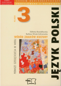 Wnuk G. B. - Język polski 3 Wśród znaków kultury: Pierwsze dziesięciolecia XX wieku