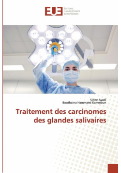 Traitement des carcinomes des glandes salivaires