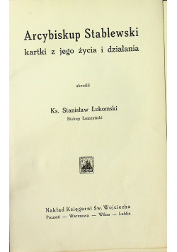 Arcybiskup Stablewski kartki z jego życia i działania 1933