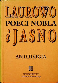 Laurowo poeci Nobla i jasno Antologia