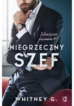 Niegrzeczny szef. Intensywne doznania. Tom 1