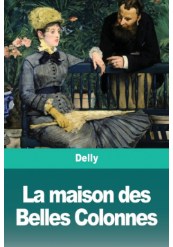 La maison des Belles Colonnes