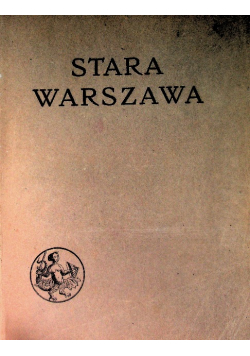 Stara Warszawa 1911 r.