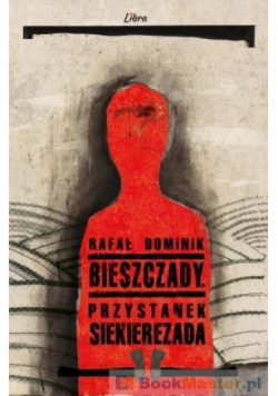 Bieszczady Przystanek Siekierezada