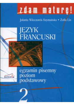 Zdam maturę 2 Język francuski z płytą CD