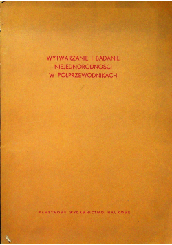 Wytwarzanie i badanie niejednorodności w półprzewodnikach