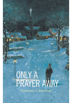 Only a Prayer Away