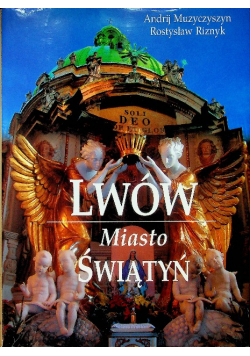 Lwów Miasto Świątyń