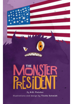 The Monster President