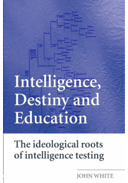 Intelligence, Destiny and Education