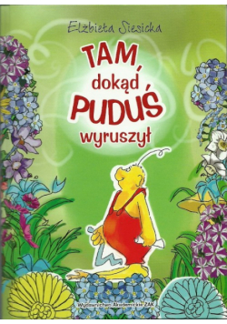 Tam dokąd Puduś wyruszył