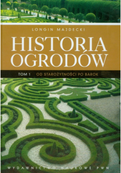 Majdecki Longin - Historia ogrodów tom 1