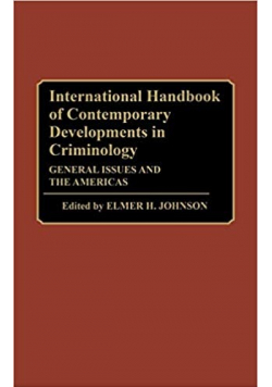 International Handbook of Contemporary Developments in Criminology General Issues and the Americas